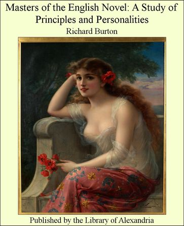 Masters of the English Novel: A Study of Principles and Personalities - Richard Burton