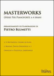 Masterworks. Opere per pianoforte a quattro mani. Per la Scuola media