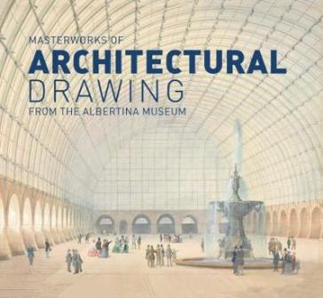 Masterworks of Architectural Drawing