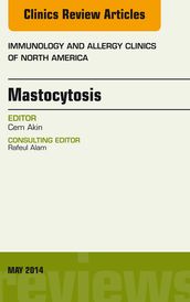 Mastocytosis, An Issue of Immunology and Allergy Clinics