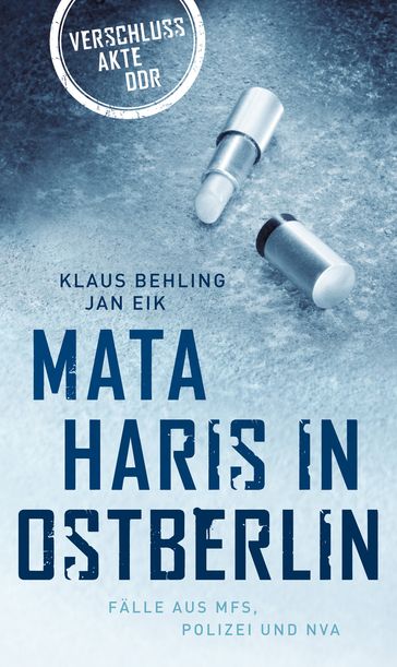 Mata Haris in Ostberlin - Jan Eik - Klaus Behling