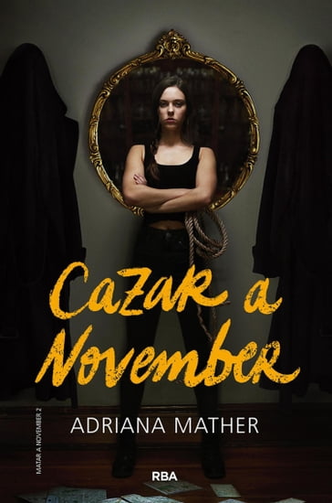 Matar a November 2 - Cazar a November - Adriana Mather