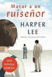 Matar a un ruisenor (Novela grAfica)