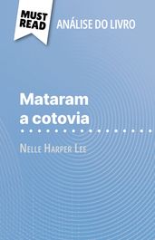 Mataram a cotovia de Nelle Harper Lee (Análise do livro)