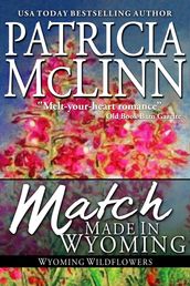 Match Made in Wyoming (Wyoming Wildflowers, Book 3)