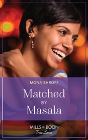 Matched By Masala (Mills & Boon True Love) (Once Upon a Wedding, Book 2)