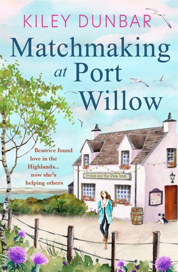 Matchmaking at Port Willow - Kiley Dunbar