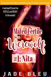 Mated Fertile by a Werewolf #1: Nita