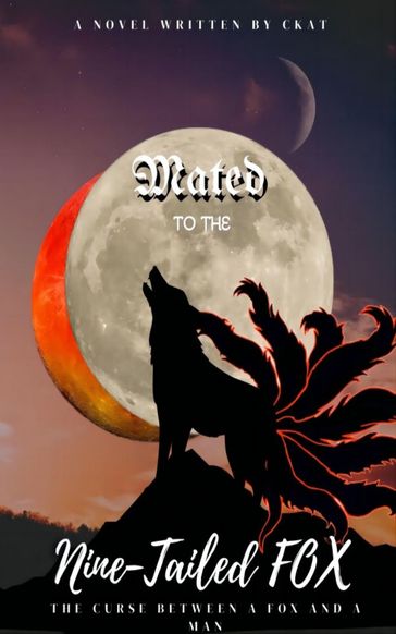 Mated To The Nine Tailed Fox - CKat