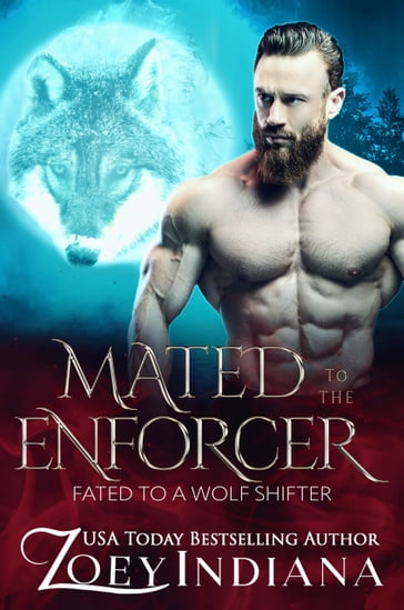 Mated to the Enforcer - Zoey Indiana