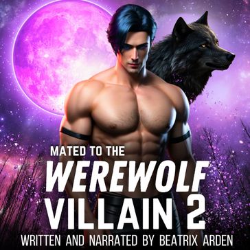 Mated to the Werewolf Villain 2 - Beatrix Arden