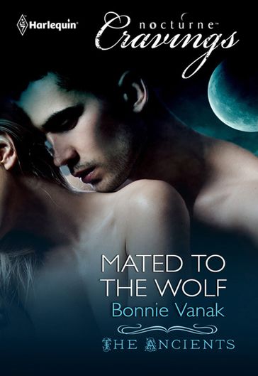 Mated to the Wolf (Mills & Boon Nocturne Bites) (The Ancients, Book 2) - Bonnie Vanak