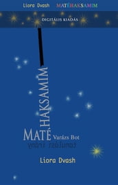 Matéhaksamim - Varázs Bot