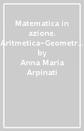 Matematica in azione. Aritmetica-Geometria. Per la Scuola media. Con Contenuto digitale (fornito elettronicamente). Vol. 2