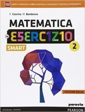 Matematica in esercizio smart. Ediz. mylab. Per le Scuole superiori. Con e-book. Con espansione online. Vol. 2
