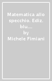 Matematica allo specchio. Ediz. blu. Con Quaderno di recupero. Per il biennio del Liceo scientifico. Con e-book. Con espansione online. Vol. 2