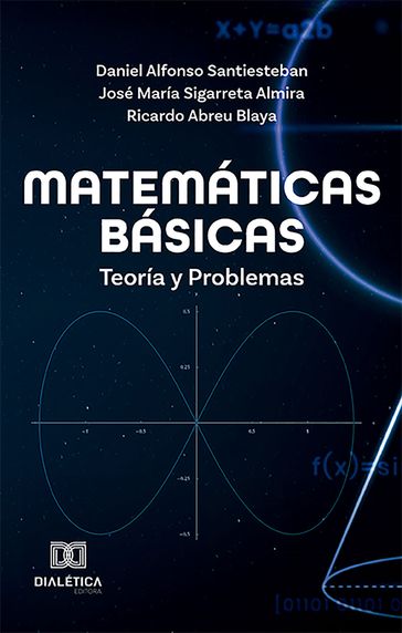 Matemáticas Básicas - Daniel Alfonso Santiesteban