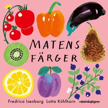 Matens färger - Fredrica Isenborg - Lotta Kuhlhorn