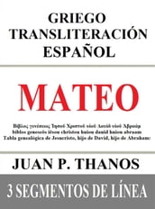 Mateo: Griego Transliteración Español: 3 Segmentos de Línea