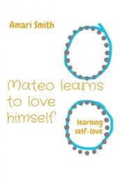 Mateo learns to love himself