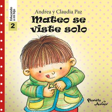 Mateo se viste solo (Educando a mi hijo 2) - Claudia Paz