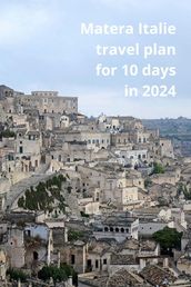 Matera, Italie tavel Plan for 10 days in 2024