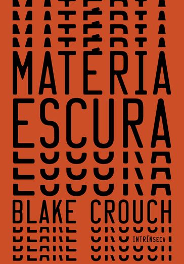 Matéria escura - Blake Crouch