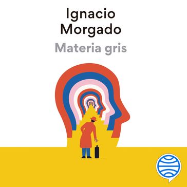 Materia gris - Ignacio Morgado