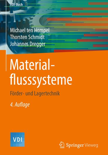 Materialflusssysteme - Michael ten Hompel - Thorsten Schmidt - Johannes Dregger