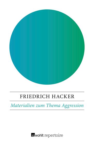 Materialien zum Thema Aggression - Friedrich Hacker