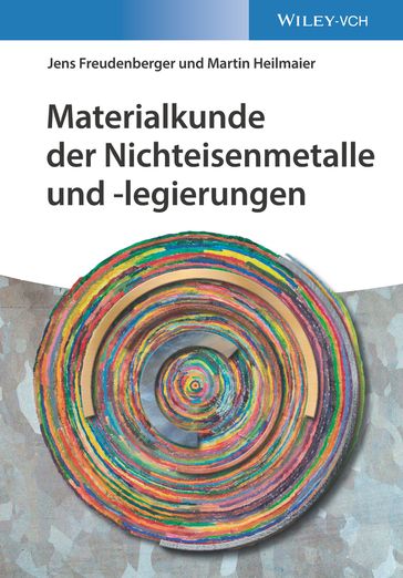 Materialkunde der Nichteisenmetalle und -legierungen - Jens Freudenberger - Martin Heilmaier
