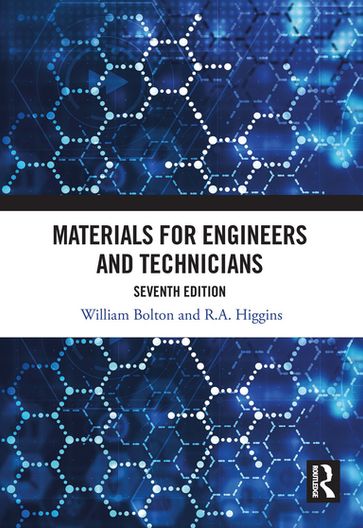 Materials for Engineers and Technicians - William Bolton - R.A. Higgins