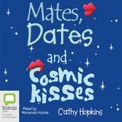 Mates, Dates and Cosmic Kisses