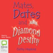 Mates, Dates and Diamond Destiny