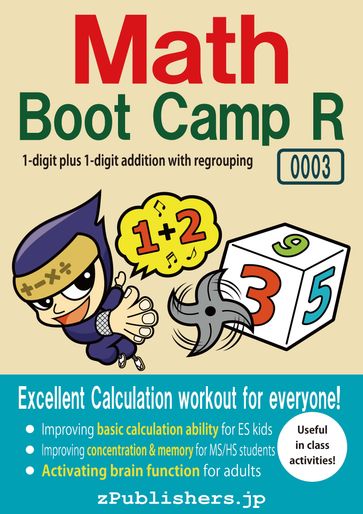 Math Boot Camp RE 0003-001 / 1-digit plus 1-digit addition with regrouping - Tomohiro Zengo - zPublishers