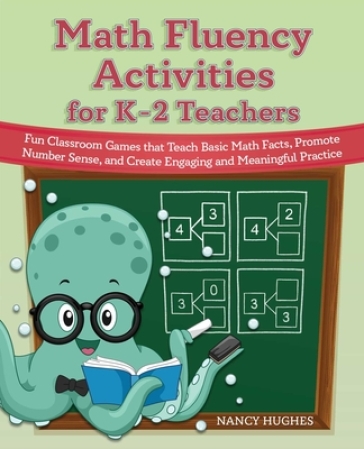 Math Fluency Activities For K-2 Teachers - Nancy Hughes