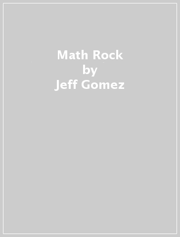 Math Rock - Jeff Gomez