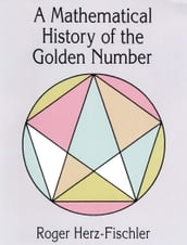 A Mathematical History of the Golden Number