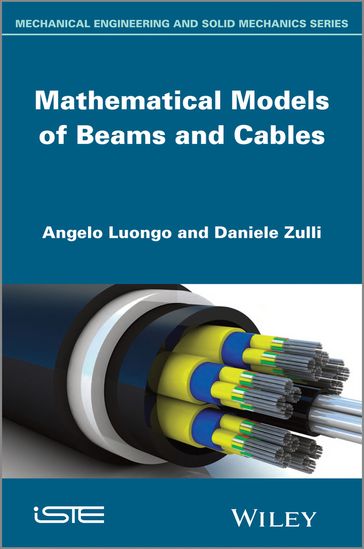 Mathematical Models of Beams and Cables - Angelo Luongo - Daniele Zulli