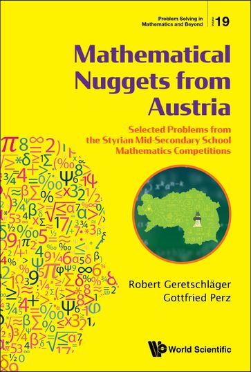 Mathematical Nuggets From Austria: Selected Problems From The Styrian Mid-secondary School Mathematics Competitions - Gottfried Perz - Robert Geretschlager