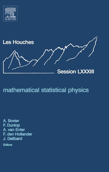 Mathematical Statistical Physics - Anton Bovier - Aernout Van Enter - Frank Den Hollander - François Dunlop - Ph.D. Jean Dalibard