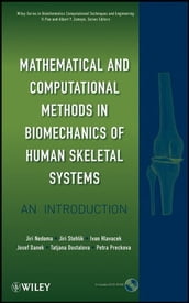 Mathematical and Computational Methods in Biomechanics of Human Skeletal Systems