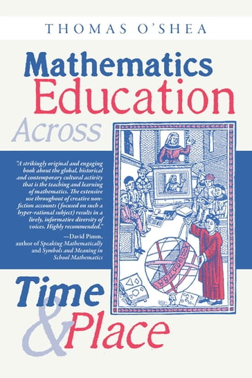 Mathematics Education Across Time and Place - Thomas O