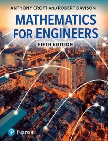 Mathematics for Engineers - Anthony Croft - Robert Davison