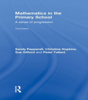 Mathematics in the Primary School - Sandy Pepperell - Christine Hopkins - Sue Gifford - Peter Tallant