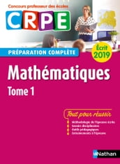 Mathématiques - Tome 1 - Ecrit 2019 - Préparation complète - CRPE