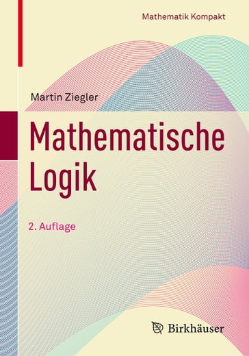 Mathematische Logik - Martin Ziegler