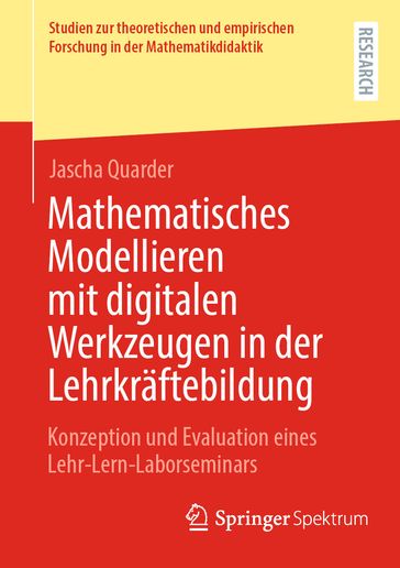 Mathematisches Modellieren mit digitalen Werkzeugen in der Lehrkräftebildung - Jascha Quarder