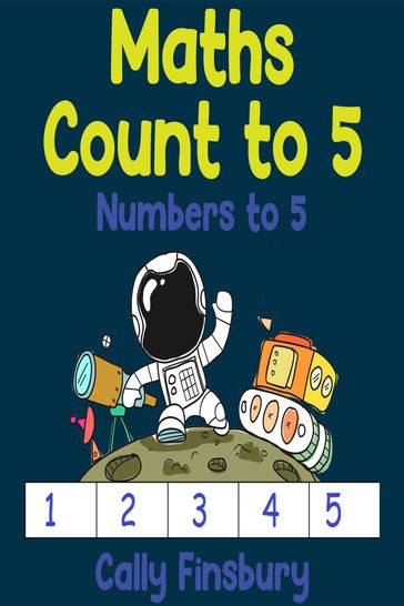 Maths Count to 5 Numbers to 5 - Cally Finsbury