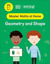 Maths No Problem! Geometry and Shape, Ages 5-7 (Key Stage 1)